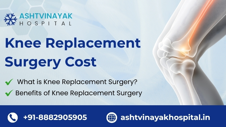 Knee Replacement Surgery Cost in Mumbai | Ashtvinayak Hospital